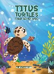 Tomlin, Alison - Titus Turtle's First Adventure
