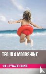 Cooper, Shelley Marie - Tequila Moonshine