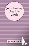 Ward, Joanna - John Banting and His Circle