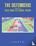 Gill, Jeffrey - The Defenders! Volume 1 Your own internal army!