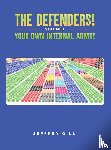 Gill, Jeffrey - The Defenders! Volume 1 Your own internal army!