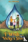 Nutbeem, Jill - I Wish... Vicky’s Story