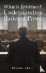 Kheir, Rashad - What is Evidence? Understanding Rational Proof