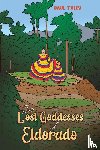 Tuley, Paul - The Lost Goddesses of Eldorado