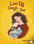 Gilhart, Cara - Love Big Enough for Two