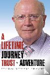 Dealtry, Thomas Richard - A Lifetime Journey of Trust & Adventure