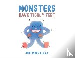 Dulay, Jertinder - Monsters Have Tickly Feet