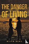 Beal, Keith - The Danger of Living