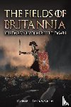 Duckworth, Daniel - The Fields of Britannia : The Darkness Before the Dawn