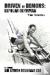 Crooks, Tim - Driven by Demons: Bipolar Olympian