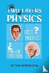 Pedersen, Peter - The Two Layers of Physics