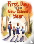 Redfern, Amy - First Day of the New School Year