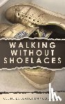 Collenette, Celine de Beauchamp - Walking Without Shoelaces