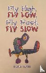 Fekih, Habib - Fly High, Fly Low, Fly Fast, Fly Slow