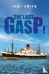 Smith, Tony - The Last Gasp!
