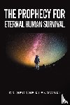 Klenowski, Dr George - The Prophecy for Eternal Human Survival