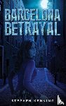 Kenning, Stephen - Barcelona Betrayal