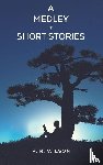 Wilson, V. R. - A Medley of Short Stories