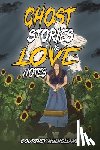 Mulholland, Courtney - Ghost Stories & Love Notes