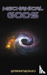 Michaels, Anthony - Mechanical Gods
