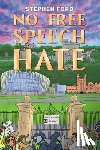Ford, Stephen - No Free Speech for Hate