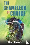Huckvale, Alison - The Chameleon of Choice