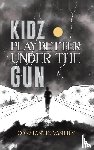 Vasiliev, Constantin - Kidz Play Better Under the Gun