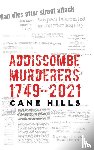 Hills, Cane - Addiscombe Murderers 1749–2021