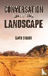 Stuart, David - Conversations with the Landscape