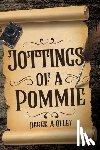Olley, Derek A - Jottings of a Pommie