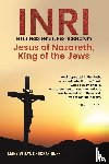 Chukka-Jones, Mary Vijaya - INRI (Iesus Nazarenus, Rex Iudaeorum) Jesus of Nazareth, King of the Jews