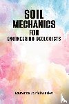 Wesley, Laurence Daniel - Soil Mechanics for Engineering Geologists
