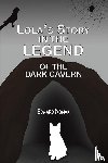 Nowak, Edward - Lola's Story in the Legend of the Dark Cavern