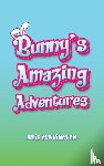 Cunningham, Julie - Bunny’s Amazing Adventures