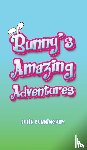 Cunningham, Julie - Bunny’s Amazing Adventures