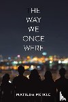 Meikle, Matilda - The Way We Once Were