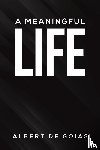 de Goias, Albert - A Meaningful Life