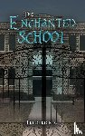 K., Frederick - The Enchanted School