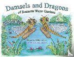 Anslow, Philip - Damsels and Dragons of Bennetts Water Gardens