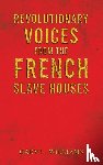 Williams, Gary L. - Revolutionary Voices from the French Slave Houses