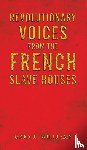 Williams, Gary L. - Revolutionary Voices from the French Slave Houses