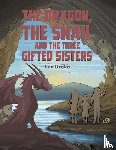 Ocsko, Lee - The Dragon, the Snail and the Three Gifted Sisters