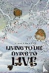 McLenaghan, Michael - Living to Die - Dying to Live