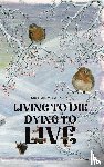 McLenaghan, Michael - Living to Die - Dying to Live