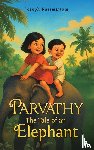 Narimattom, Joseph - Parvathy: The Tale of an Elephant