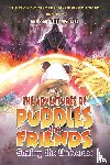 Nwosisi, Anthony Ofili - Book 1: The Adventures of Puddles and Friends: Saving the Universe