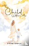 Wahla, Freha - The Child Within Me