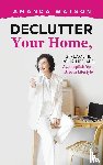 Watson, Amanda - Declutter Your Home, Streamline Your Life, and Accomplish Your Dream Lifestyle