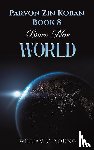 Young, William C. - Parvon Zin Koban Book 8: Brave New World