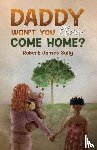 Sully, Robert James - Daddy Won't You Please Come Home?